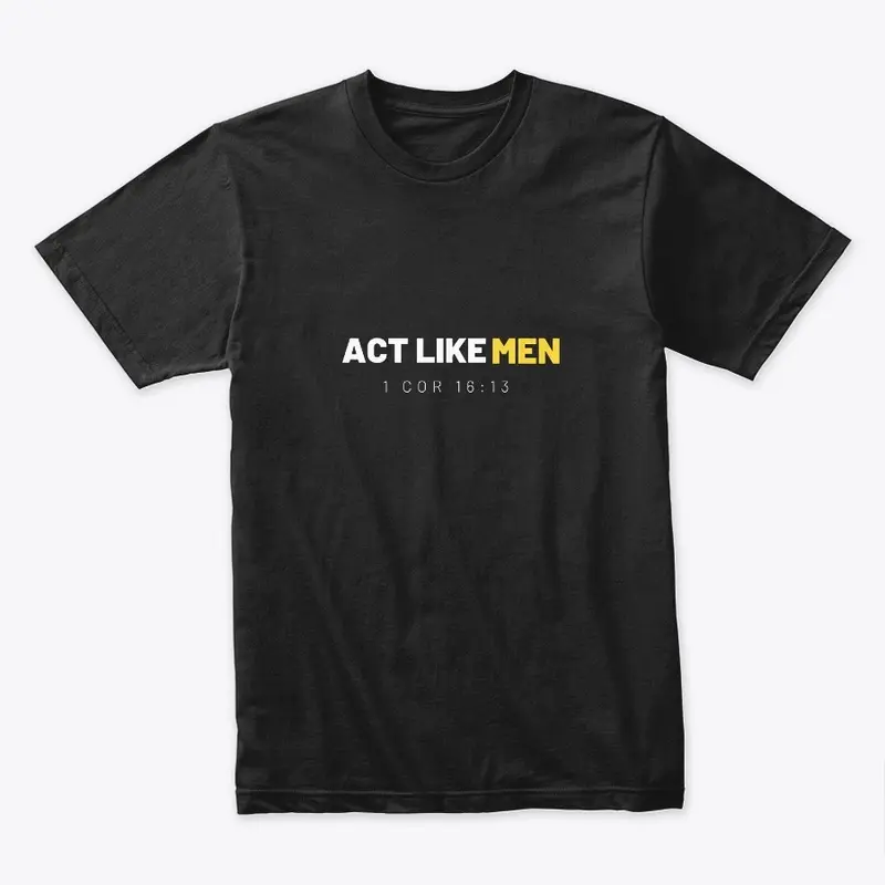 Act Like Men